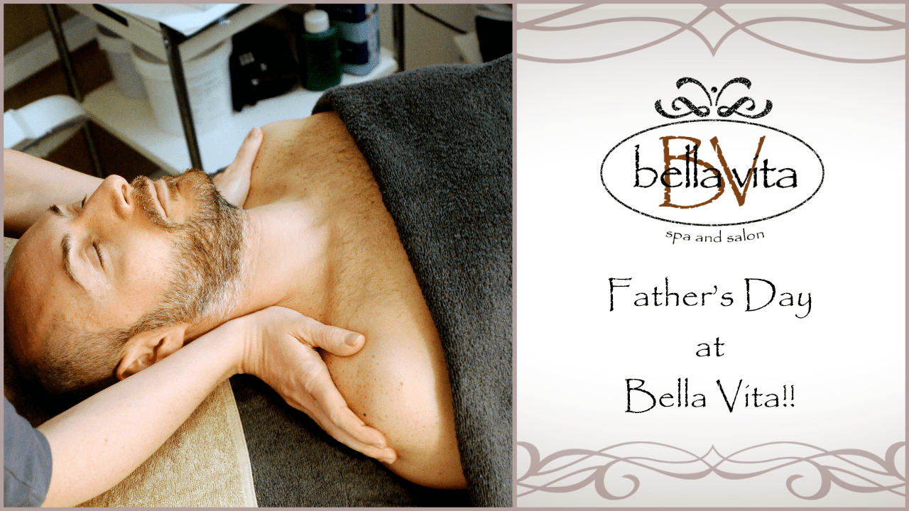 Father’s Day at Bella Vita Spa & Salon